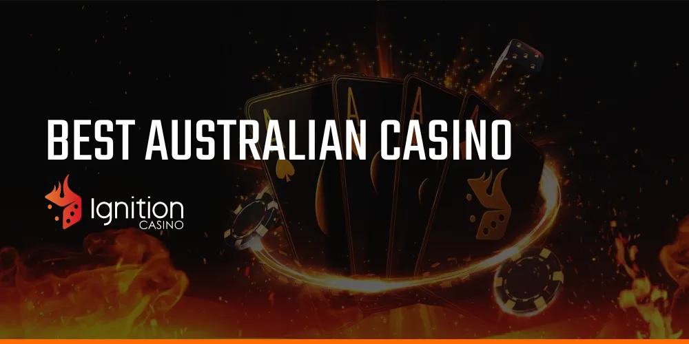 Best Australian Casino: Ignition Casino Highlights