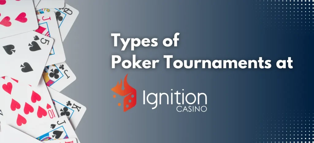 Types of Poker Tournaments at Ignition